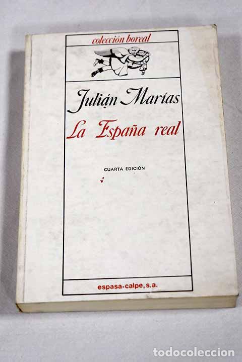 Livres: La Espa&ntilde;a real: Mar&iacute;as, Juli&aacute;n.- Mar&iacute;as, Juli&aacute;n