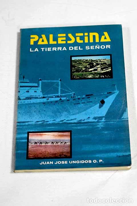 Livres: Palestina, la tierra del Se&ntilde;or.- Ungidos, Juan Jose