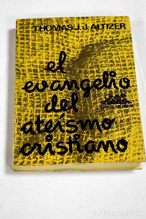 Libros: El evangelio del ate&iacute;smo cristiano.- Altizer, Thomas J. J. - Foto 1