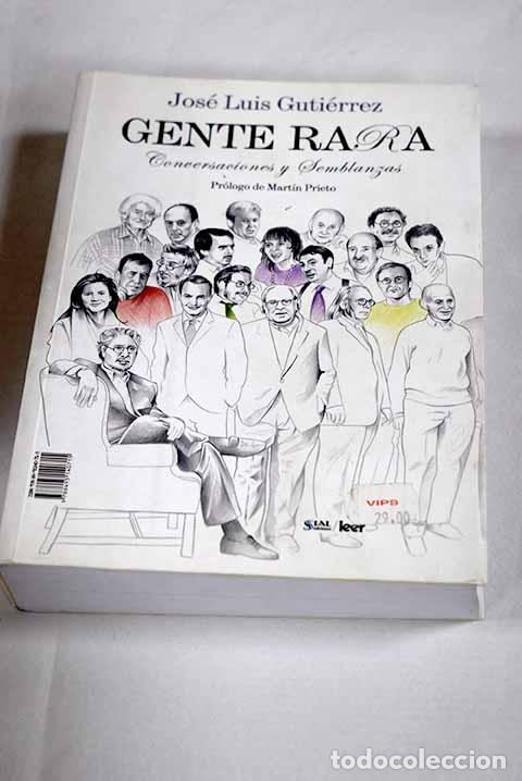 Livres: Gente rara: conversaciones y semblanzas.- Guti&eacute;rrez, Jos&eacute; Luis