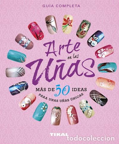 Libri di seconda mano: Arte en las u&ntilde;as, m&aacute;s de 50 ideas para unas u&ntilde;as &uacute;nicas- 9788499283791