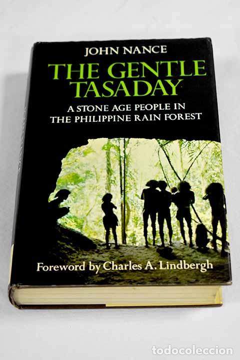 Libri di seconda mano: The gentle Tasaday: a stone age people in the Philippine rain forest.- Nance, John