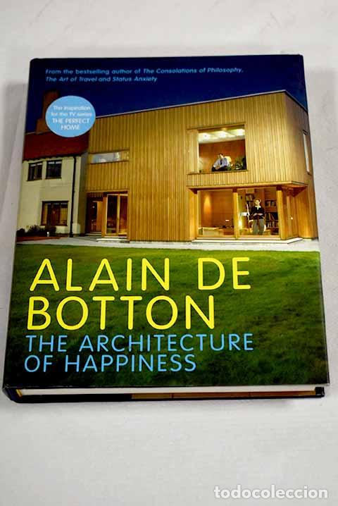 Libri di seconda mano: The architecture of happiness.- Botton, Alain de