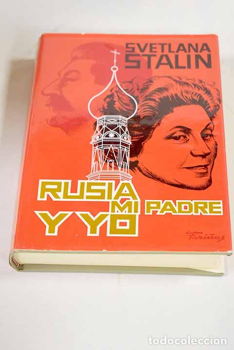 Libri di seconda mano: Rusia, mi padre y yo: (Veinte cartas a un amigo).- Allilueva, Svetlana