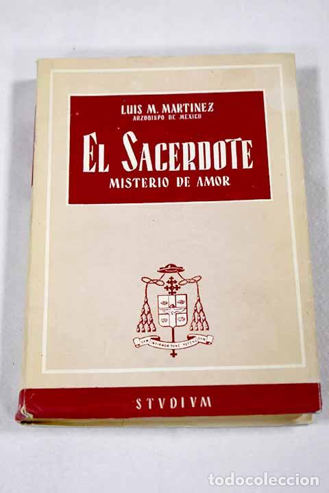 Libri di seconda mano: El sacerdote, misterio de amor.- Mart&iacute;nez, Luis M.
