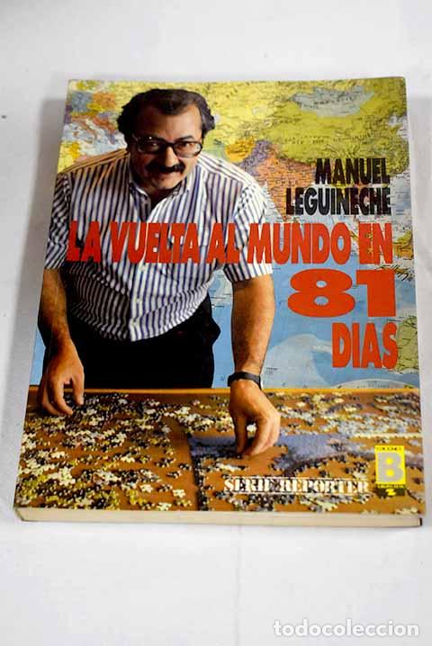 books: La vuelta al mundo en 81 d&iacute;as.- Leguineche, Manuel