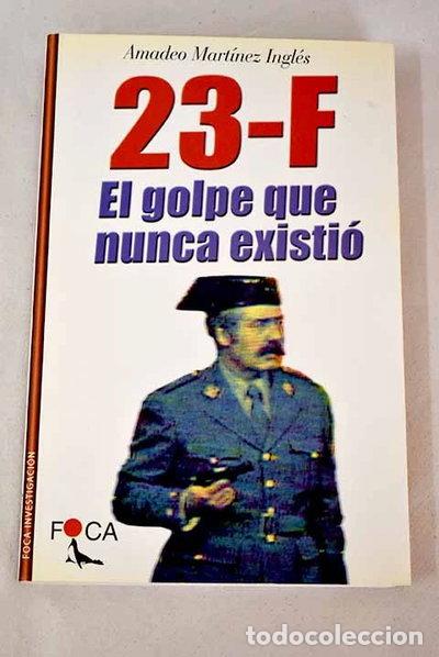 Libros: 23-F: El golpe que nunca existi&oacute;- 9788495440136 - Foto 1