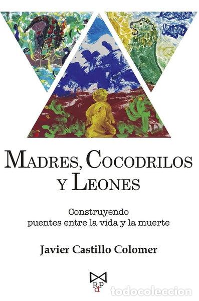 B&uuml;cher: Madres, cocodrilos y leones- 9788419328472