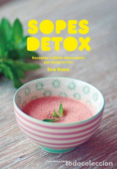 Libros: Sopes detox: Receptes i h&agrave;bits alimentaris per sanar el cos- 9788490349205