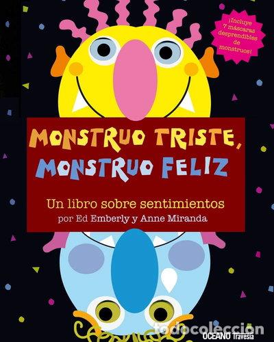 B&uuml;cher: Monstruo triste, monstruo feliz- 9786074001556