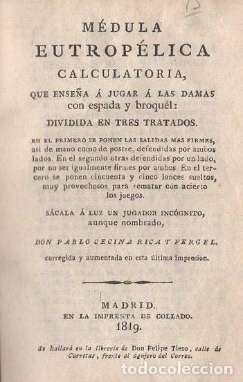 Livres: Medula eutrop&eacute;lica calculatoria, que ense&ntilde;a a jugar a las damas con espada y broqu&eacute;l. Dividida en tr