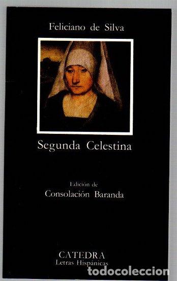 Libri di seconda mano: La segunda Celestina - Silva, Feliciano de