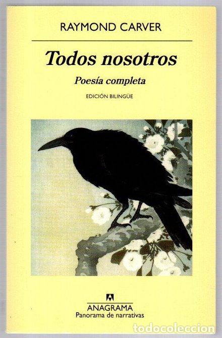 B&uuml;cher: Todos nosotros. Poes&iacute;a completa - Carver, Raymond