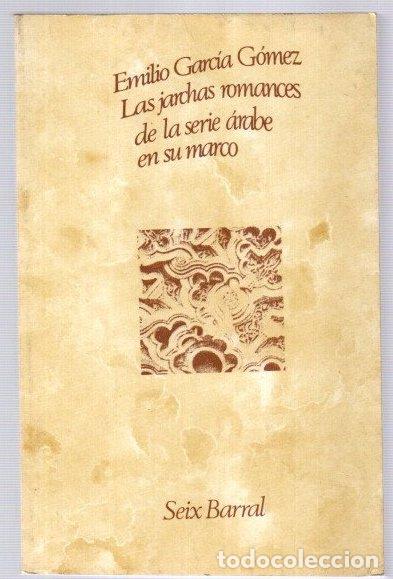 B&uuml;cher: Las jarchas romances de la serie &aacute;rabe en su marco - Garc&iacute;a G&oacute;mez, Emilio