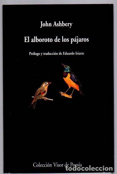 Libros: El alboroto de los p&aacute;jaros - Ashbery, John - Foto 1