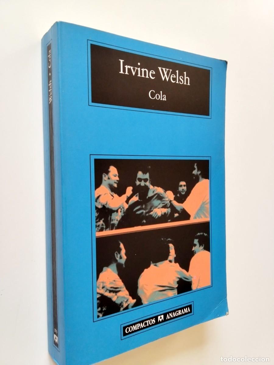 Libros: Irvine Welsh - Cola - Foto 1