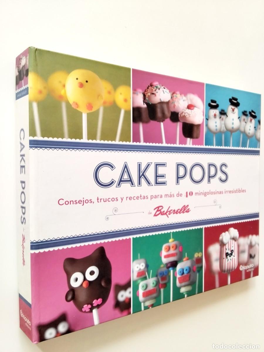 books: Bakerella - Cake Pops. Consejos, trucos y recetas para m&aacute;s de 40 minigolosinas irresistibles
