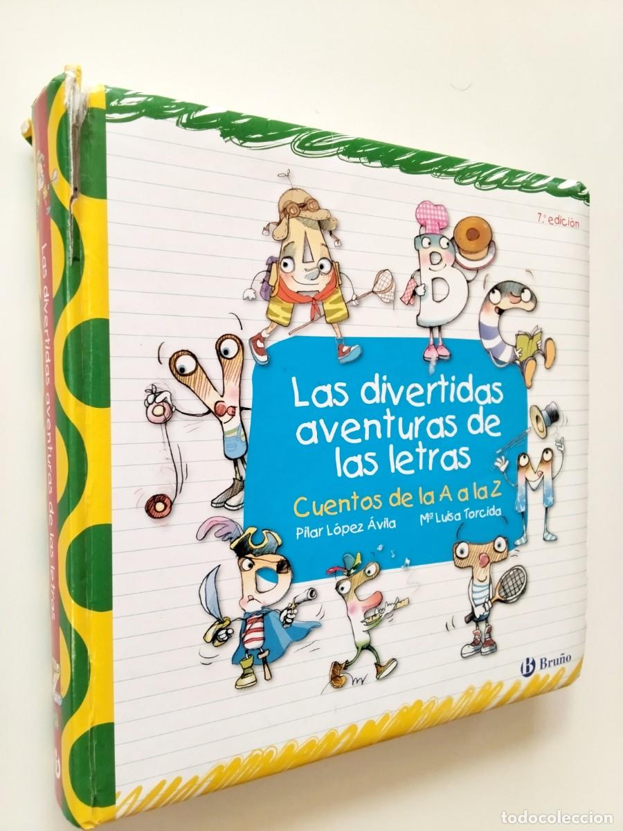 Libros: Pilar L&oacute;pez &Aacute;vila - Las divertidas aventuras de las letras. Cuentos de la A a la Z