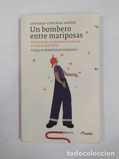 Libri di seconda mano: Un bombero entre mariposas- 9788461589401