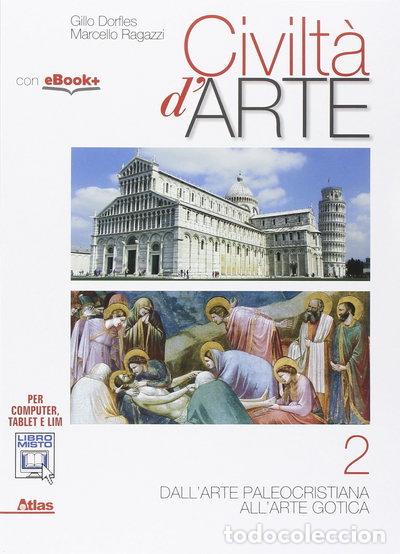 Livres: Civilt&agrave; d'arte. Per le Scuole superiori. Con e-book. Con espansione online- 9788826817811