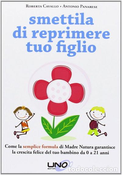 Livres: Smettila di reprimere tuo figlio- 9788897623717