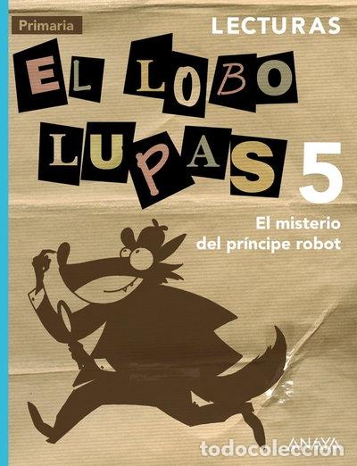 Livres: Lecturas 5: El misterio del pr&iacute;ncipe robot- 9788466789585