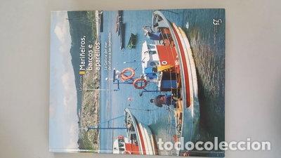 B&uuml;cher: Mari&ntilde;eiros, Barcos E Aparellos. La Galicia Del Mar. Del Oficio A Las Leyendas- 9788496561106