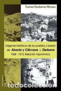 B&uuml;cher: Or&iacute;genes hist&oacute;ricos de los pueblos y barrios de Abanto y Ci&eacute;rvana y Zierbena- 9788496009417