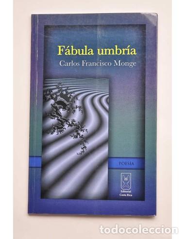 Libros: F&aacute;bula umbr&iacute;a - MONGE, Carlos Francisco - Foto 1