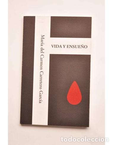 Libros: Vida y ensue&ntilde;o - CARRETERO GARC&Iacute;A, Maria del Carmen