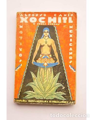 Libri di seconda mano: Xochitl y otros poemas : motivos mejicanos - CAM&Iacute;N, Alfonso