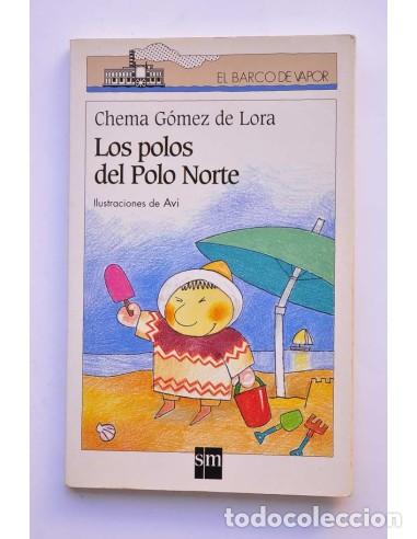 Libri di seconda mano: Los polos del Polo Norte - G&Oacute;MEZ DE LORA, Chema