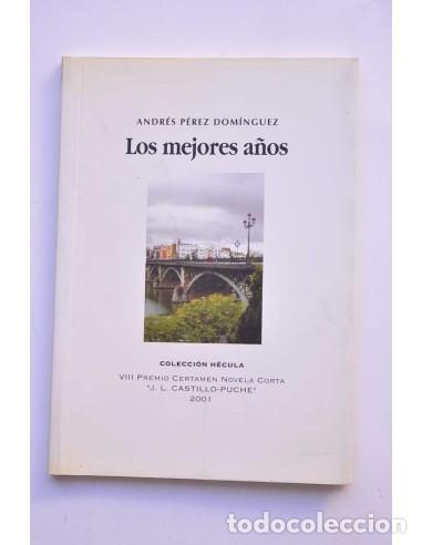 Libri di seconda mano: Los mejores a&ntilde;os - P&Eacute;REZ DOM&Iacute;NGUEZ, Andr&eacute;s