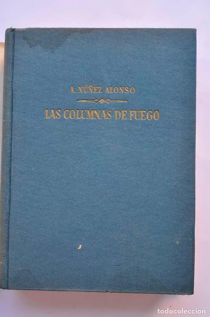 Libros: Las columnas de fuego - NU&Ntilde;EZ ALONSO, Alejandro - Foto 3