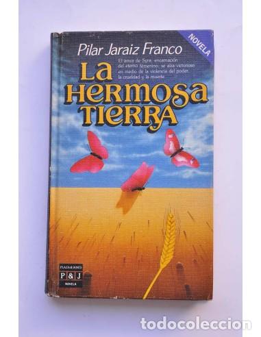 books: La hermosa tierra - JARAIZ FRANCO, Pilar