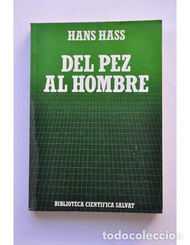 books: Del pez al hombre - HASS, Hans