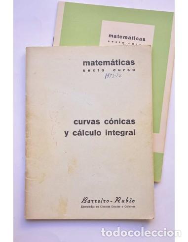 books: Curvas c&oacute;nicas y c&aacute;lculo integral. Matem&aacute;ticas. Sexto curso - BARREIRO - RUBIO