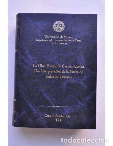 Libros: La obra po&eacute;tica de Carmen Conde. Una interpretaci&oacute;n de la mujer de todos los tiempos - S&Aacute;NCHEZ GIL,