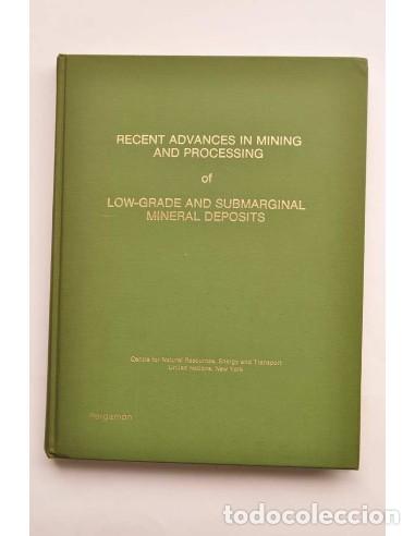 Livres: Recent advances in minig and procesing or low-grade and submarginal mineral deposits - CENTRE FOR NA