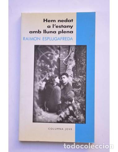 Livres: Hem nedat a l'estany amb lluna plena - ESPLUGAFREDA, Raimon