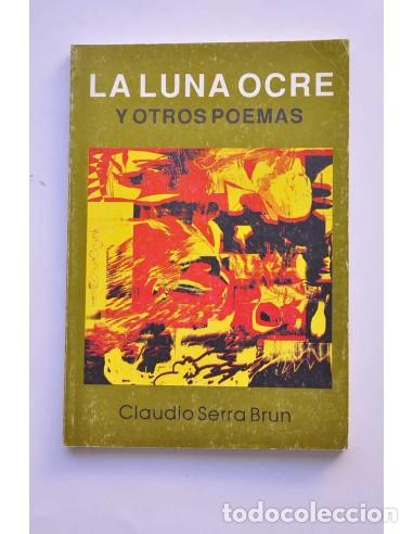 Livres: La luna ocre y otros poemas - SERRA BRUN, Claudio