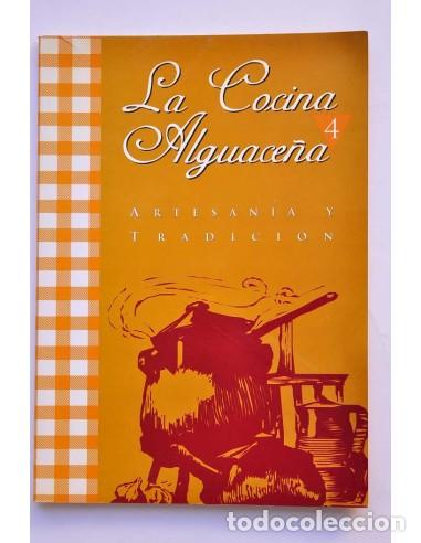 Libros: La cocina alguace&ntilde;a. Artesan&iacute;a y tradici&oacute;n. 4 - AYUNTAMIENTO DE ALGUAZAS