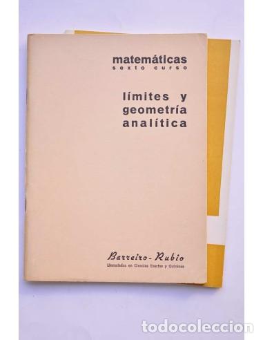 Libros: Matem&aacute;ticas Sexto Curso. L&iacute;mites y geometr&iacute;a anal&iacute;tica - BARREIRO - RUBIO