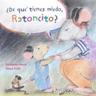 books: De qu&eacute; tienes miedo, ratoncito?- 9788415784647