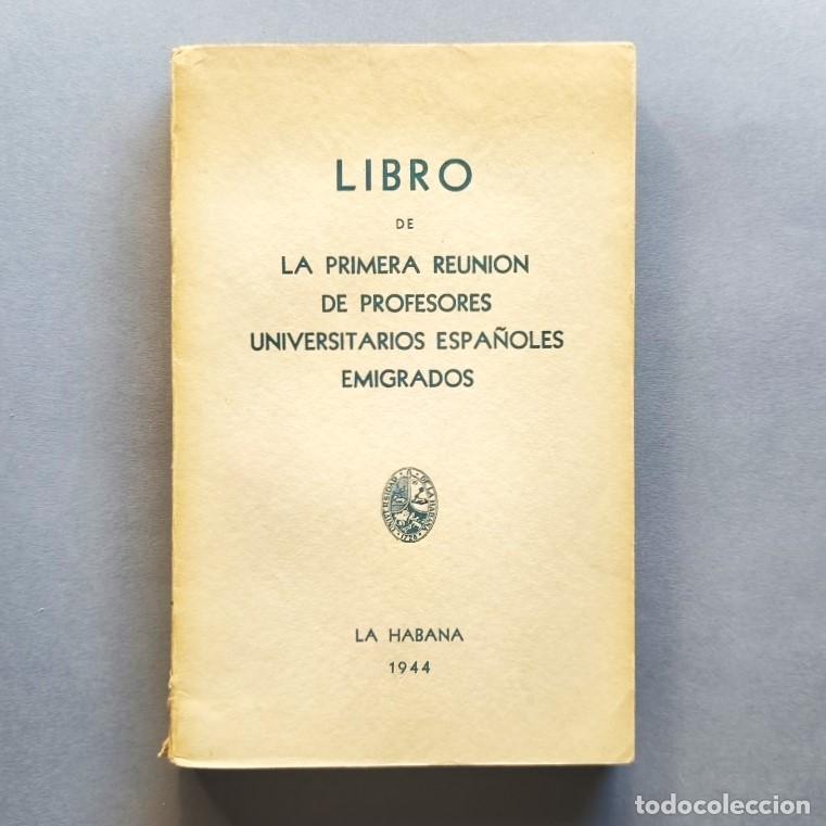 books: Libro de la Primera Reuni&oacute;n de Profesores Universitarios Espa&ntilde;oles Emigrados. -