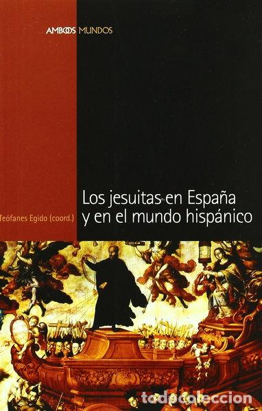Livros em segunda m&atilde;o: Los Jesuitas en Espa&ntilde;a y en el mundo hisp&aacute;nico- 9788495379795