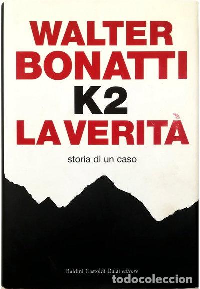 Livres: K2. La verit&agrave;. Storia di un caso- 9788884904317