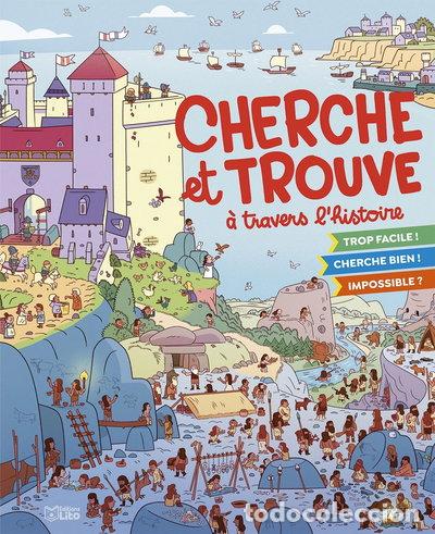 Livres: Cherche et trouve &agrave; travers l'histoire- 9782244820118