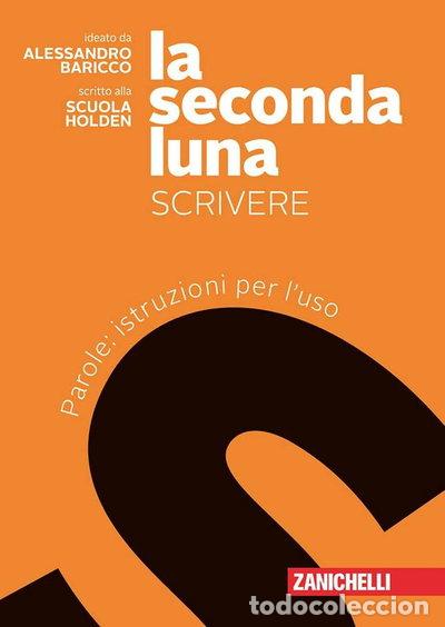 B&uuml;cher: La seconda luna. Scrivere. Parole: istruzioni per l'uso- 9788808211613