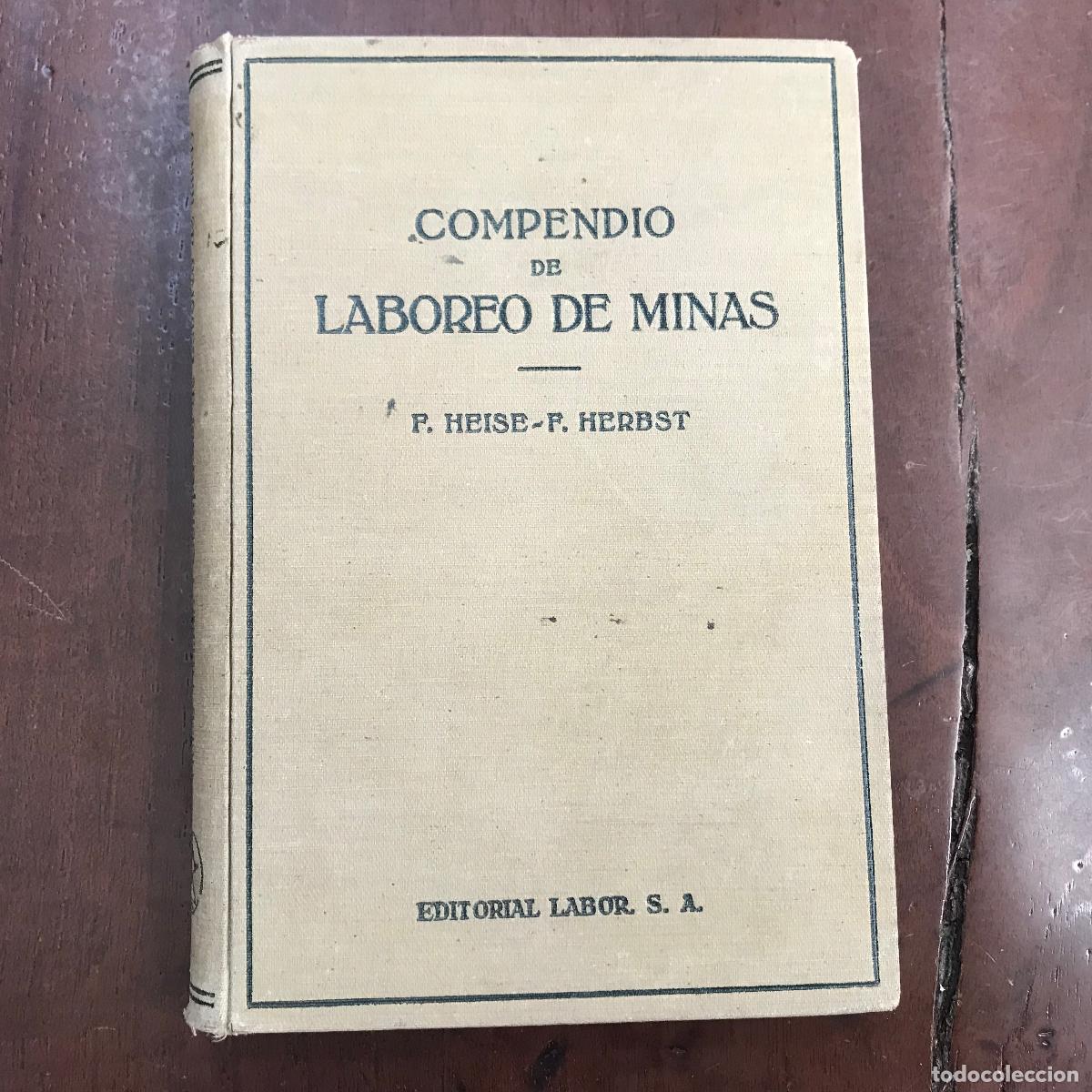 Libri di seconda mano: Compendio de laboreo de minas - F. Heise; F. Herbst